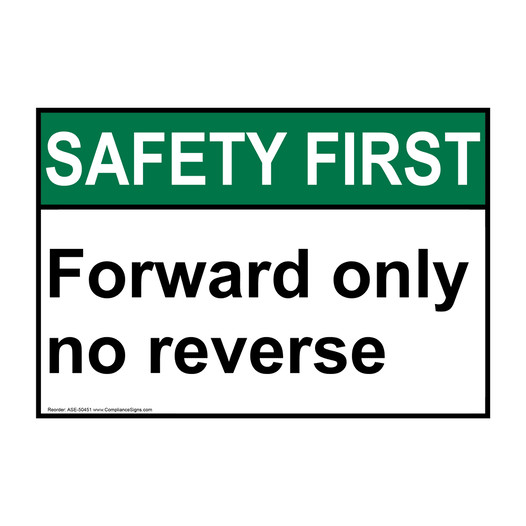 ANSI SAFETY FIRST Forward only no reverse Sign ASE-50451