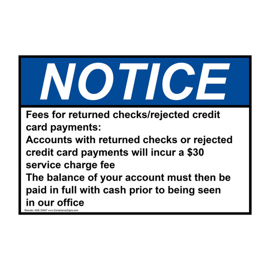 ANSI NOTICE Fees for returned checks/rejected credit Sign ANE-33947