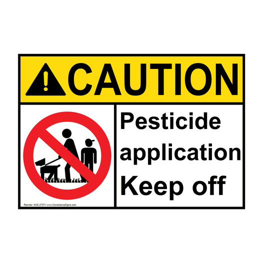 ANSI CAUTION Pesticide application keep off Sign with Symbol ACE-27371