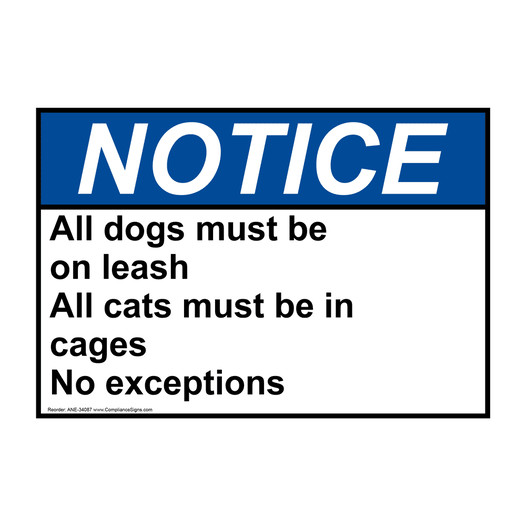 ANSI NOTICE All dogs must be on leash All cats must Sign ANE-34087