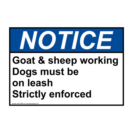 ANSI NOTICE Goat & sheep working Dogs must be on leash Sign ANE-34099