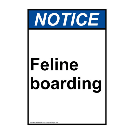 Portrait ANSI NOTICE Feline boarding Sign ANEP-34097
