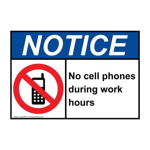 ANSI NOTICE No cell phones during work hours Sign with Symbol ANE-35248