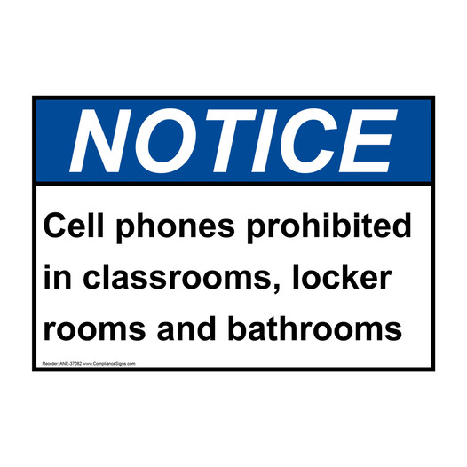 ANSI NOTICE Cell phones prohibited in classrooms, locker Sign ANE-37082