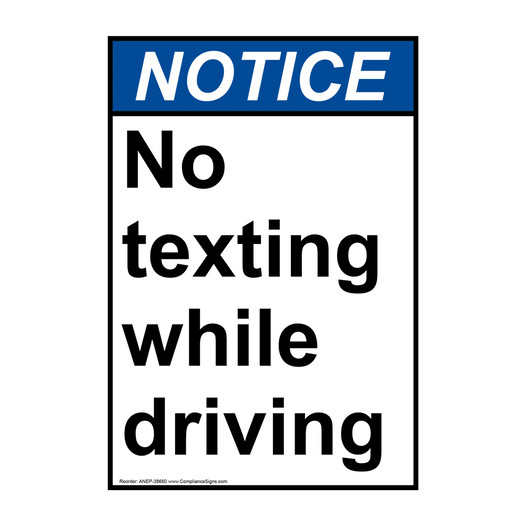 Portrait ANSI NOTICE No texting while driving Sign ANEP-38660