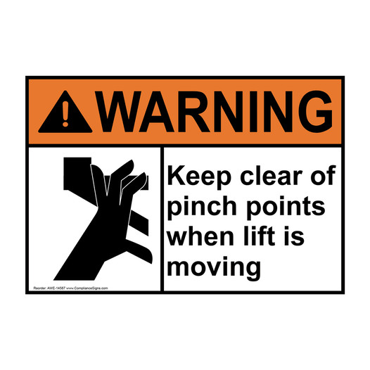 ANSI WARNING Keep Clear Pinch Points When Lift Moving Sign with Symbol AWE-14587