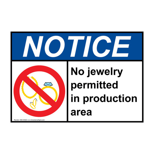 ANSI NOTICE No jewelry permitted in production Sign with Symbol ANE-35322