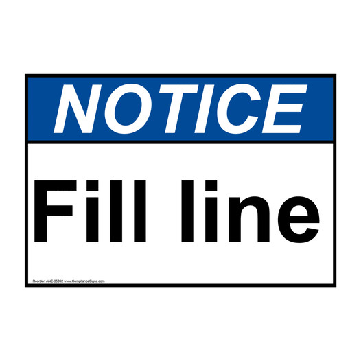 ANSI NOTICE Fill line Sign ANE-35392
