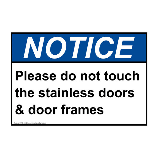 ANSI NOTICE Please do not touch the stainless doors Sign ANE-35429