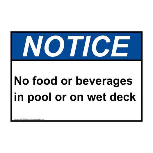 ANSI NOTICE No food or beverages in pool or on wet deck Sign ANE-35463