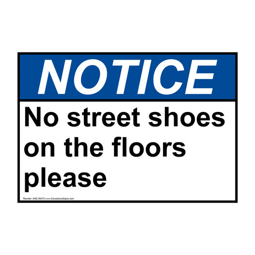 ANSI NOTICE No street shoes on the floors please Sign ANE-35473