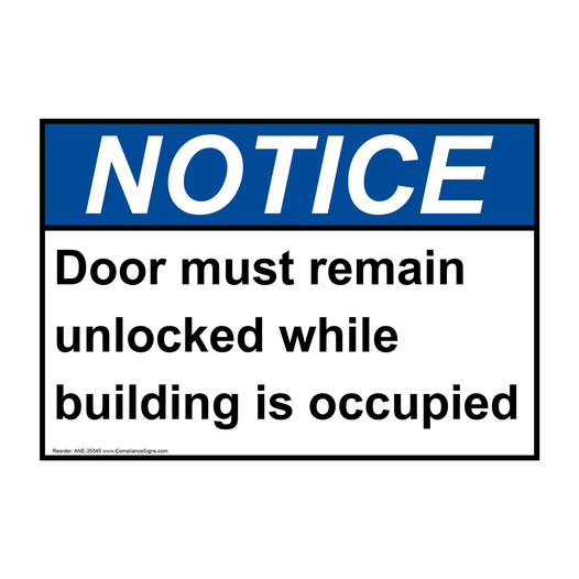 ANSI NOTICE Door must remain unlocked while building Sign ANE-35545