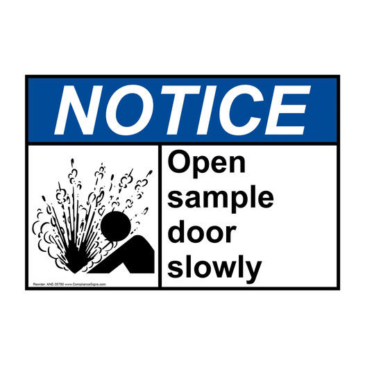 ANSI NOTICE Open sample door slowly Sign with Symbol ANE-35780