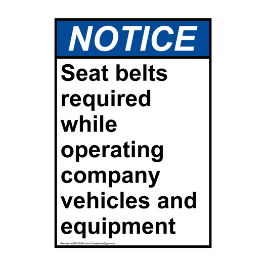 Portrait ANSI NOTICE Seat belts required while operating Sign ANEP-32985