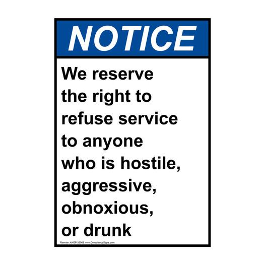 Portrait ANSI NOTICE We reserve the right to refuse Sign ANEP-35069