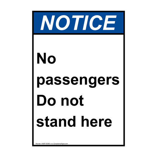 Portrait ANSI NOTICE No passengers Do not stand here Sign ANEP-35395
