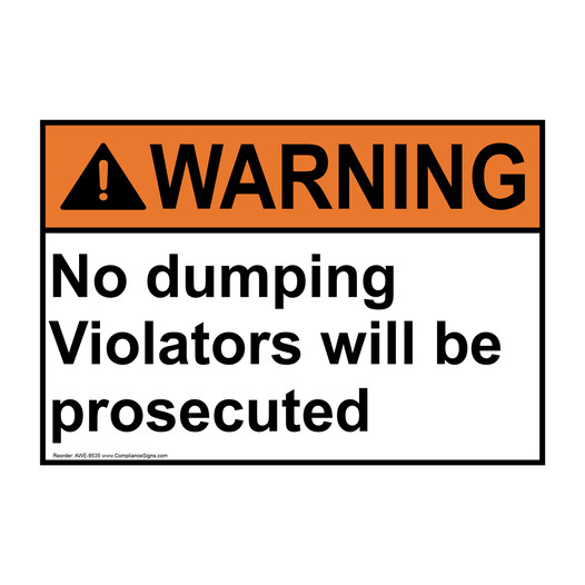ANSI WARNING No Dumping Violators Will Be Prosecuted Sign AWE-9535