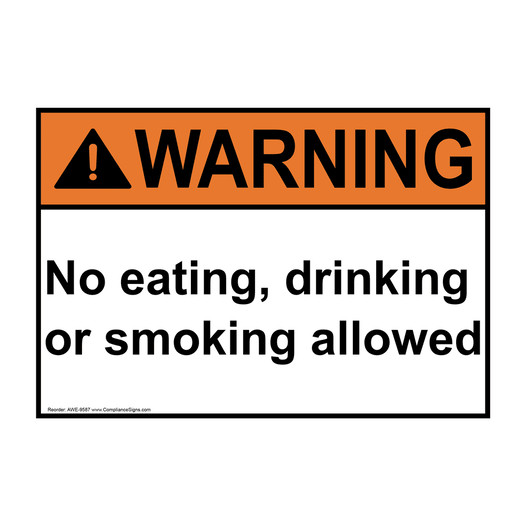 ANSI WARNING No Eating, Drinking Or Smoking Allowed Sign AWE-9587