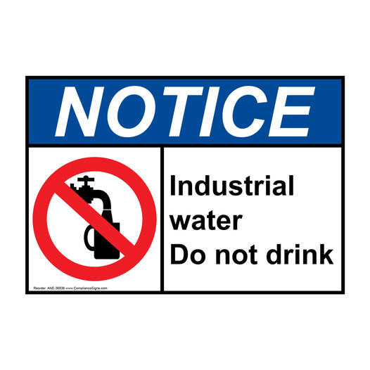 ANSI NOTICE Industrial water Do not drink Sign with Symbol ANE-36836