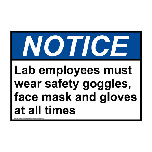 ANSI NOTICE Lab employees must wear safety goggles, Sign ANE-35856