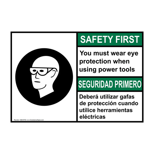 English + Spanish ANSI SAFETY FIRST You must wear eye protection Sign With Symbol ASB-6700