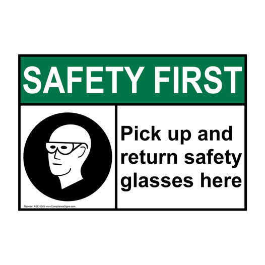 ANSI SAFETY FIRST Pick Up And Return Safety Glasses Here Sign with Symbol ASE-5245