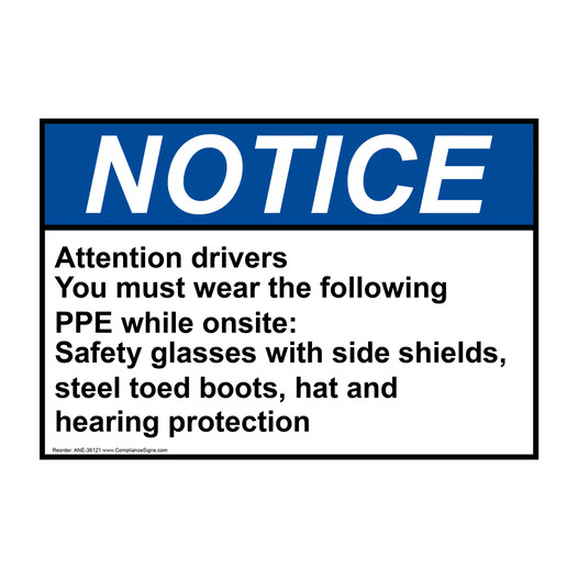 ANSI NOTICE Attention drivers You must wear the following Sign ANE-36121