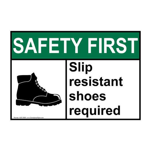 ANSI SAFETY FIRST Slip resistant shoes required Sign with Symbol ASE-35991