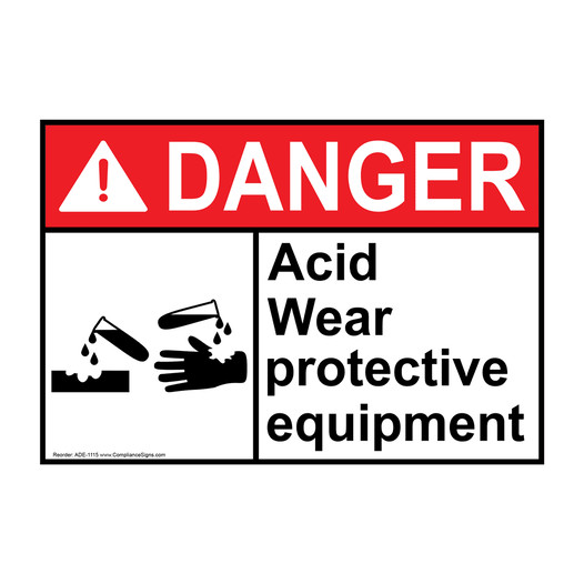ANSI DANGER Acid Wear Protective Equipment Sign with Symbol ADE-1115