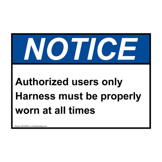 ANSI NOTICE Authorized users only Harness must be properly Sign ANE-36036
