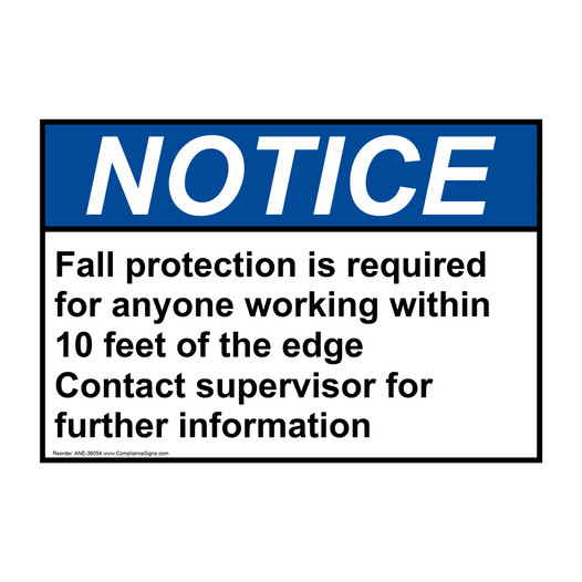 ANSI NOTICE Fall protection is required for anyone working Sign ANE-36054