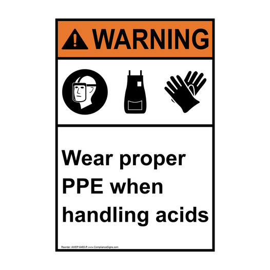 Portrait ANSI WARNING Wear proper PPE when handling acids Sign with Symbol AWEP-6465-R