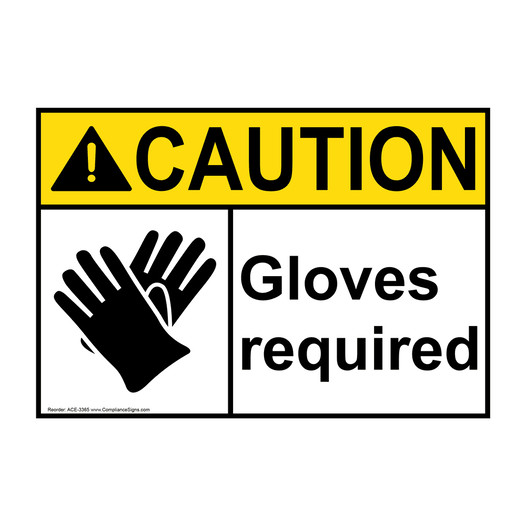ANSI CAUTION Gloves Required Sign with Symbol ACE-3365