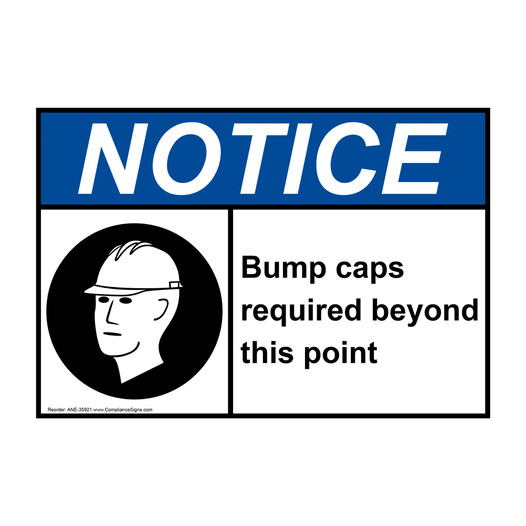 ANSI NOTICE Bump caps required beyond this point Sign with Symbol ANE-35921