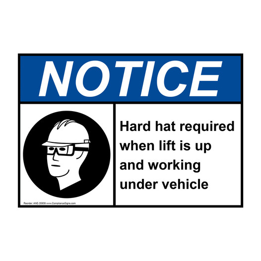 ANSI NOTICE Hard hat required when lift Sign with Symbol ANE-35939