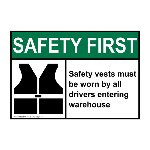 ANSI SAFETY FIRST Safety vests must be worn by Sign with Symbol ASE-35990