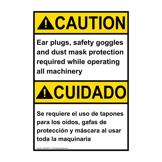English + Spanish ANSI CAUTION Ear plugs, safety goggles and dust mask protection Sign ACB-8057