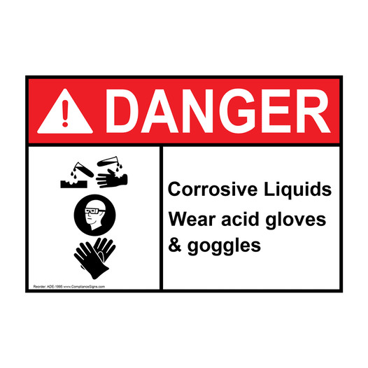ANSI DANGER Corrosive Liquids Wear Acid Gloves & Goggles Sign with Symbol ADE-1995