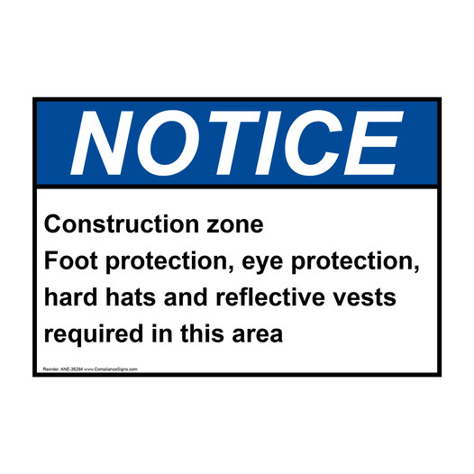 ANSI NOTICE Construction zone Foot protection, eye protection, Sign ANE-36294