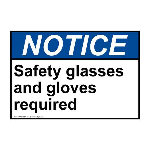 ANSI NOTICE Safety glasses and gloves required Sign ANE-36398