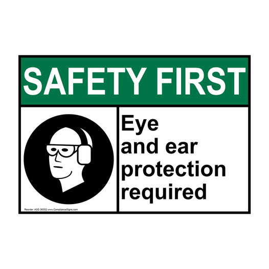 SAFETY FIRST Eye And Ear Protection Sign with Symbol ANSI