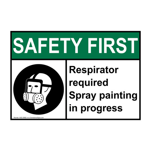 ANSI SAFETY FIRST Respirator required Spray painting Sign with Symbol ASE-35982