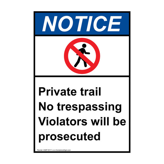 Portrait ANSI NOTICE Private trail No trespassing Sign with Symbol ANEP-35111