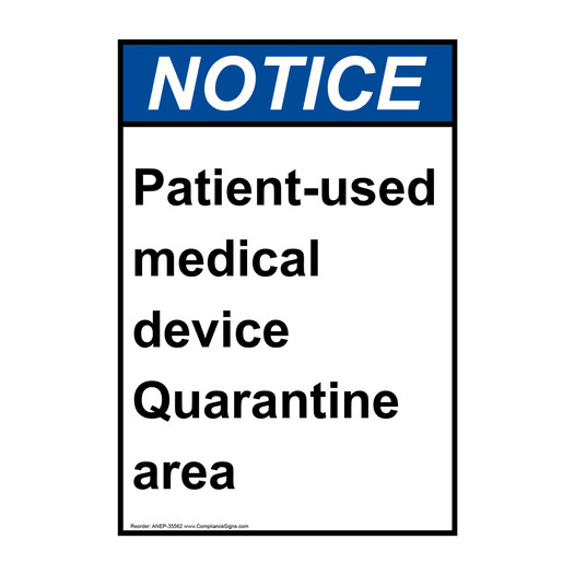 Portrait ANSI NOTICE Patient-used medical device Quarantine Sign ANEP-35562