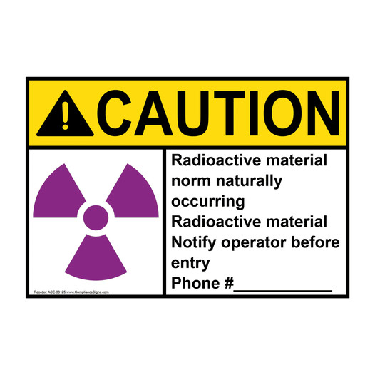 ANSI CAUTION Radioactive material norm naturally Sign with Symbol ACE-33125