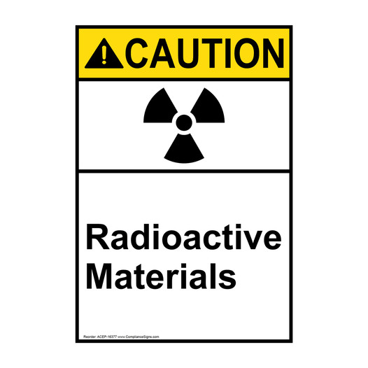 Portrait ANSI CAUTION Radioactive Materials Sign with Symbol ACEP-16377