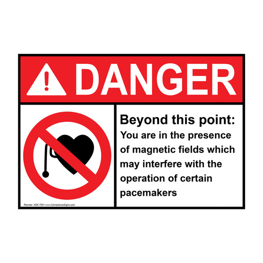 ANSI DANGER Beyond this point: You are in the presence of magnetic fields Sign with Symbol ADE-7931