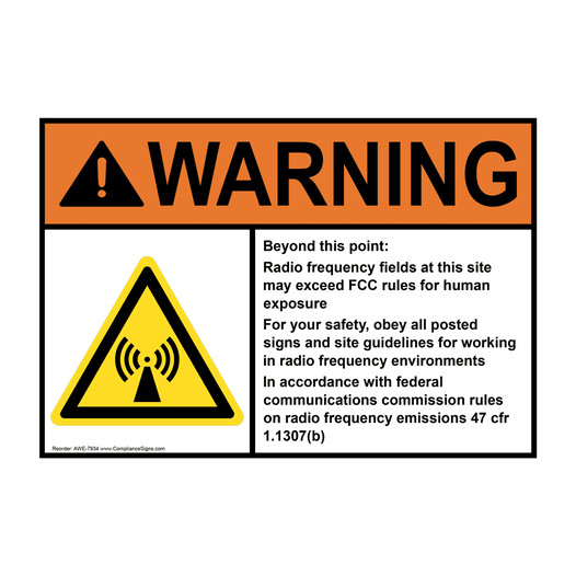 ANSI WARNING Beyond this point: Radio frequency fields may exceed FCC rules Sign with Symbol AWE-7934