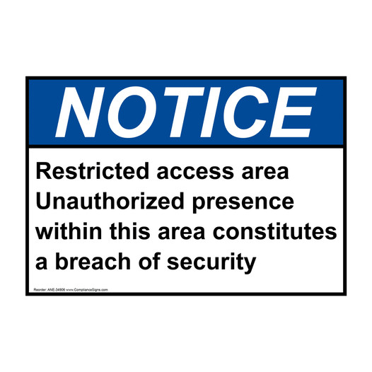 ANSI NOTICE Restricted access area Unauthorized presence Sign ANE-34906