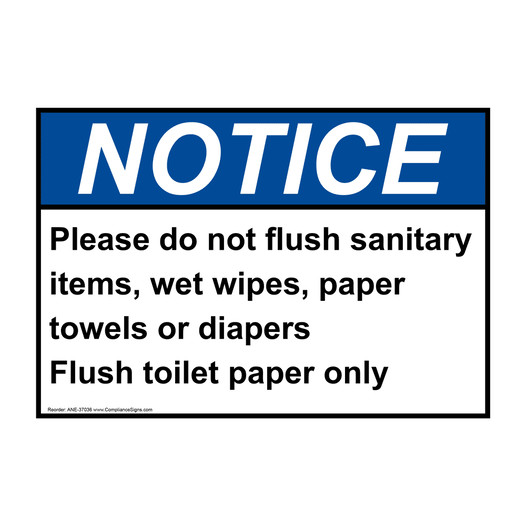 ANSI NOTICE Please do not flush sanitary items, wet Sign ANE-37036